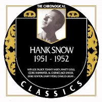 Hank Snow - The Chronogical Classics 1951-1952